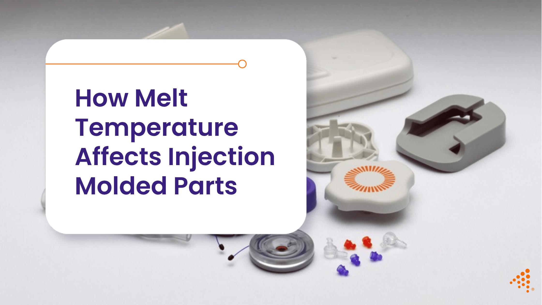 How Melt Temperature Affects Injection Molded Parts