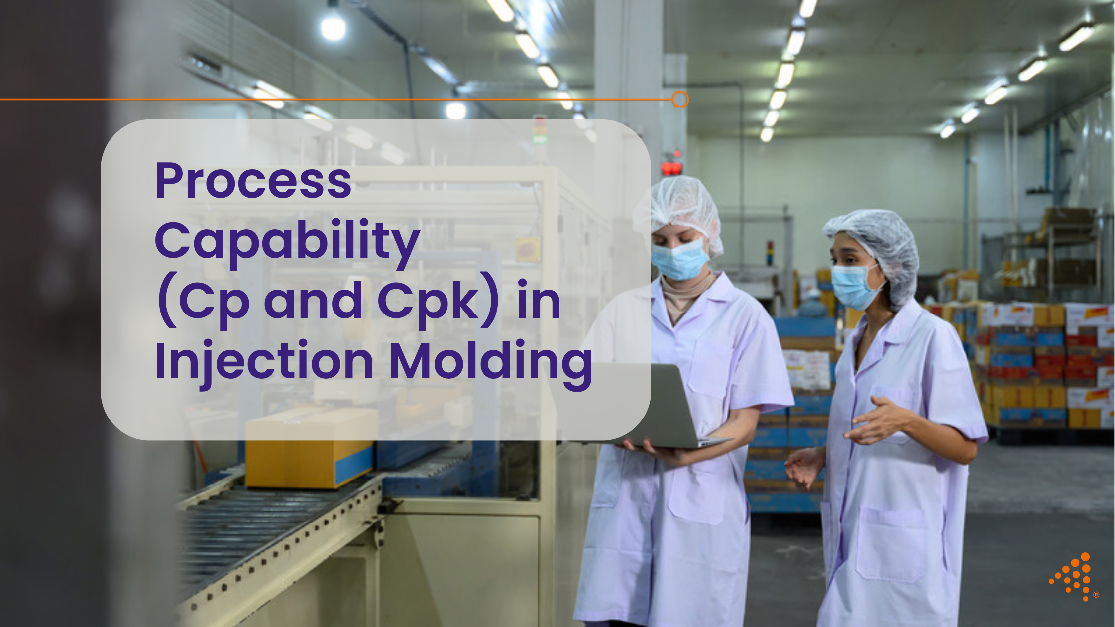 Process Capability (Cp and Cpk) in Injection Molding