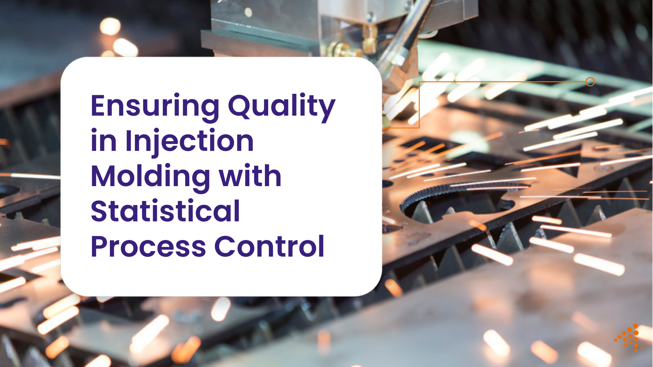 Enhancing Injection Molding Quality with Statistical Process Control