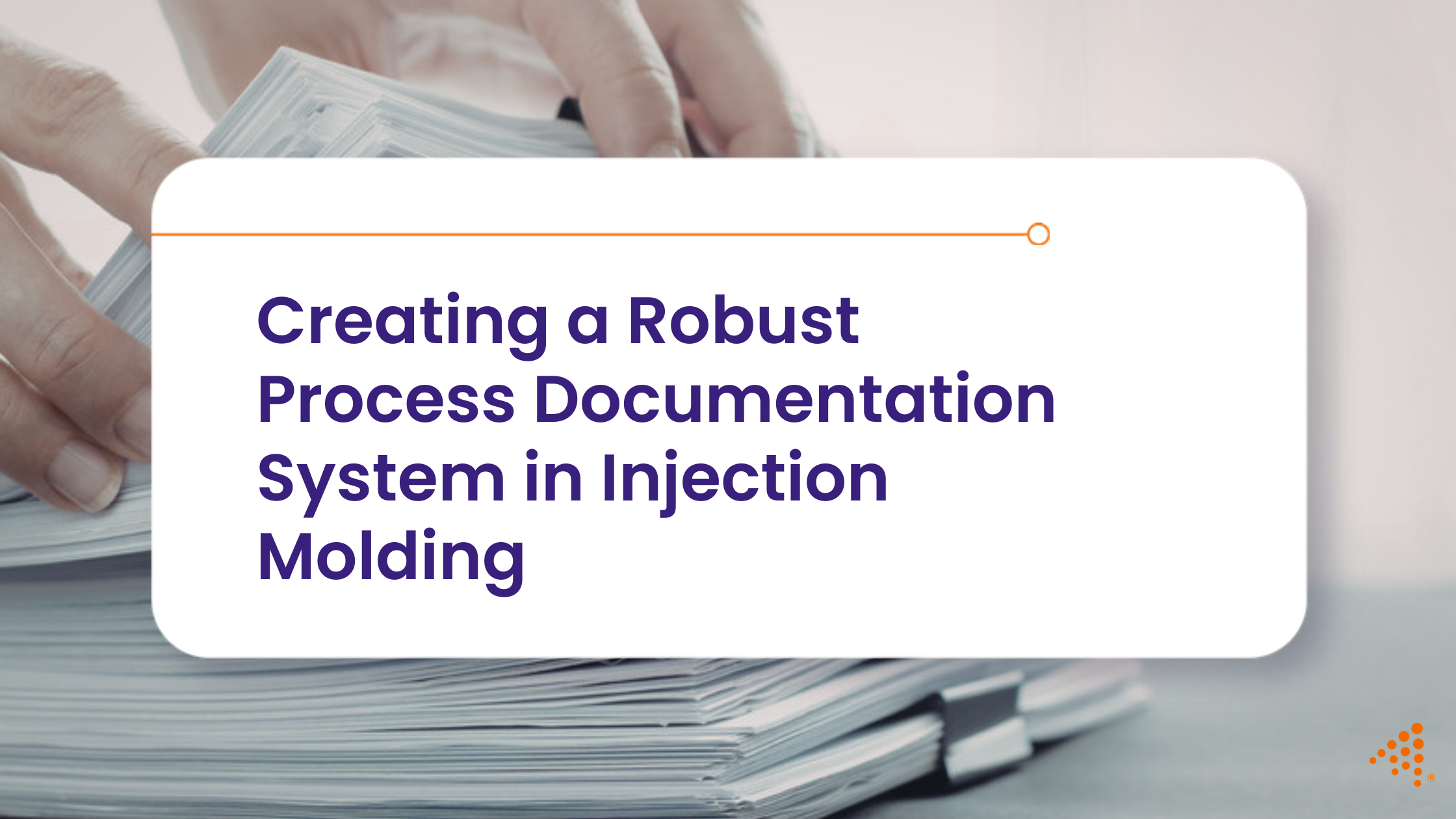 Building a Robust Documentation System for Scientific Injection Molding
