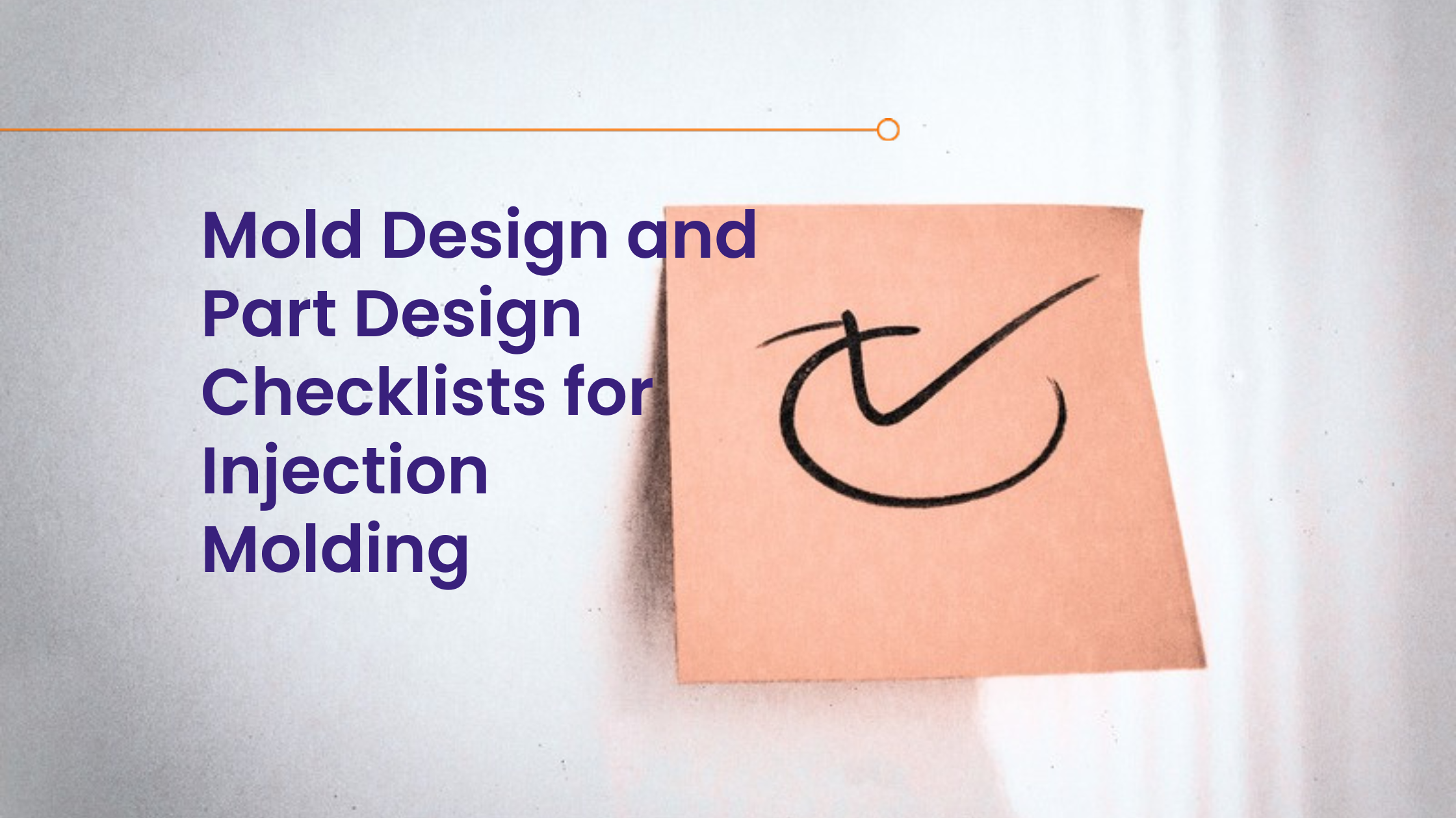 Mold and Part Design Checklists for Efficient Injection Molding