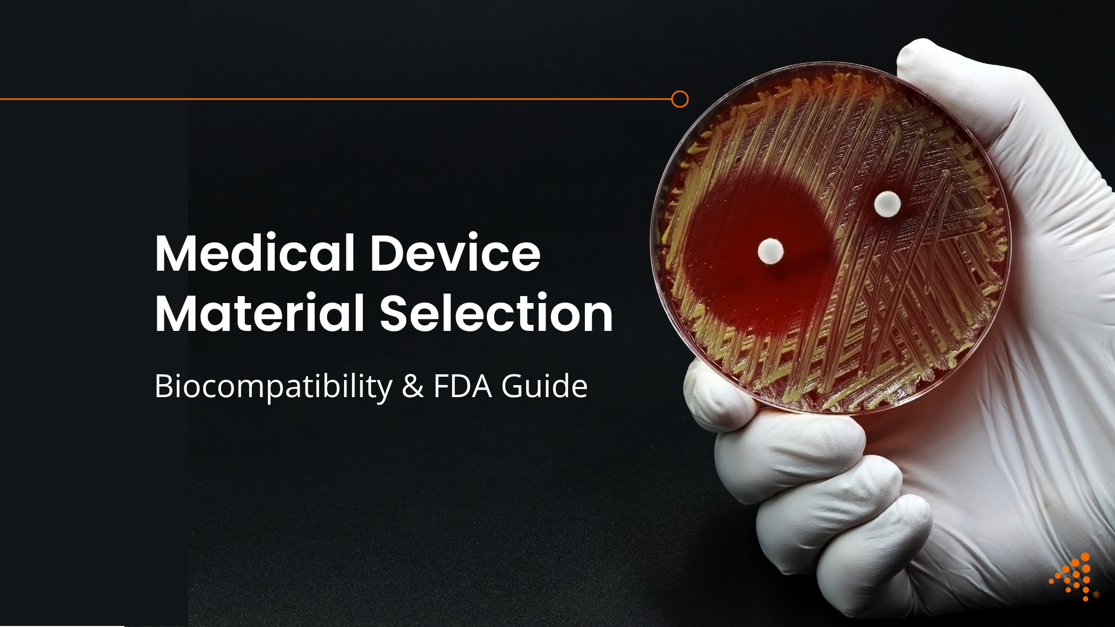Medical Device Material Selection: Biocompatibility & FDA Guide