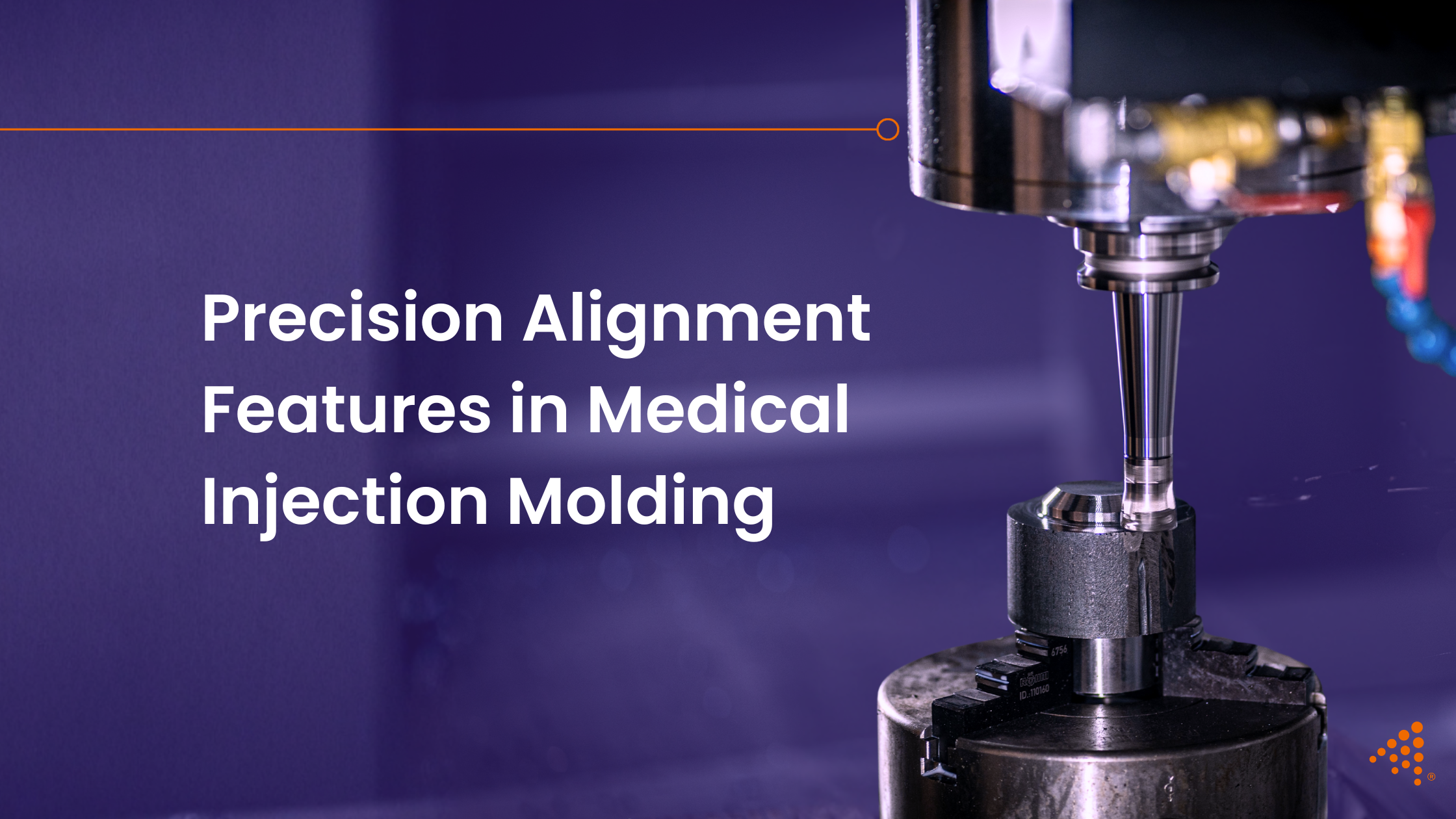 Precision Alignment Features in Medical Injection Molding