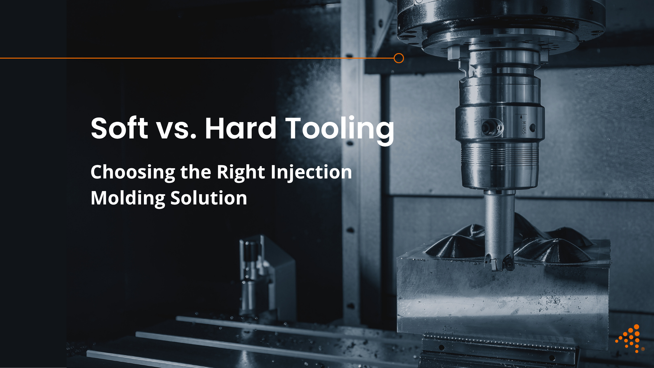 Soft vs Hard Tooling: Key Factors in Injection Molding Decisions