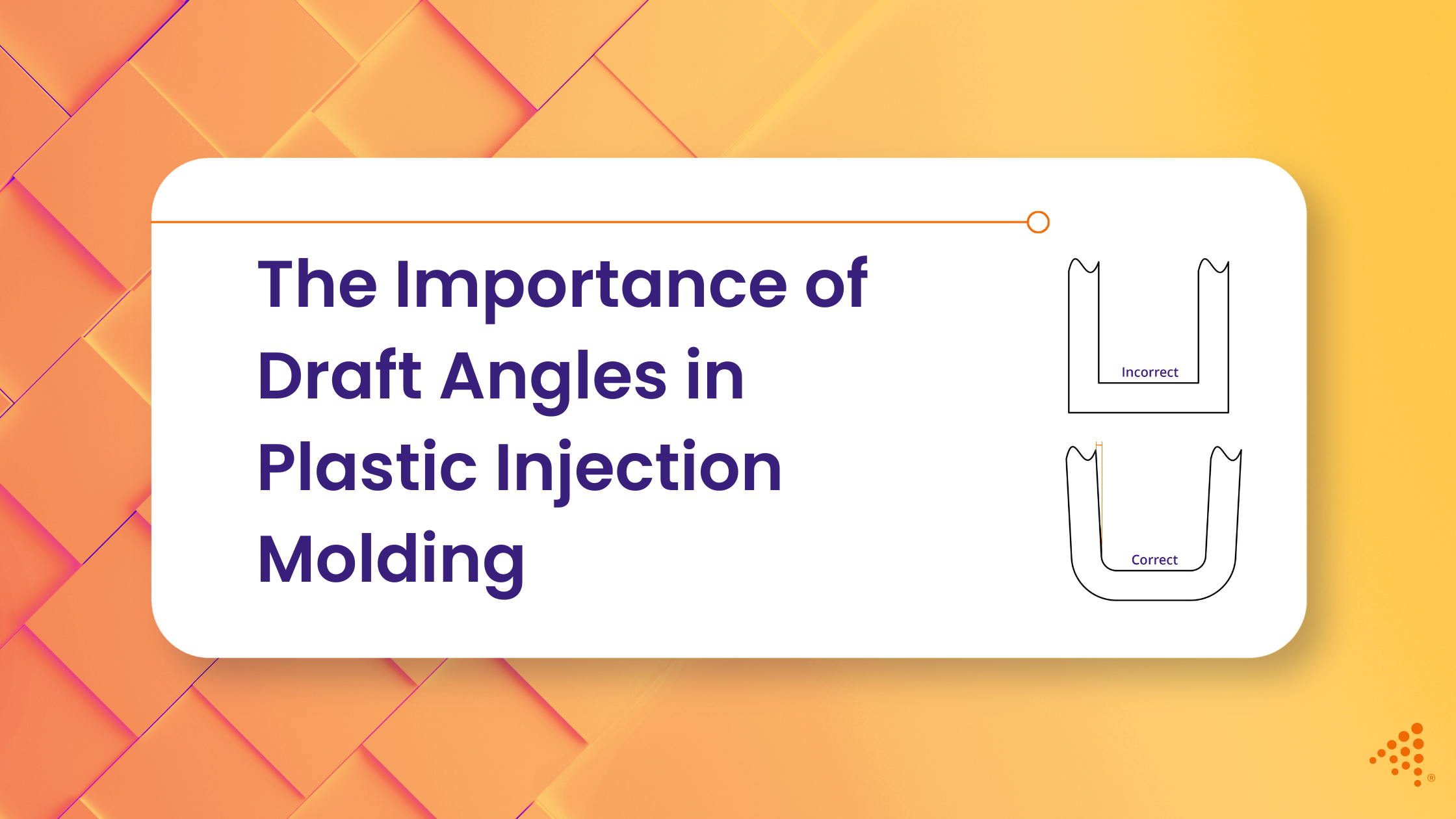 The Importance of Draft Angles in Plastic Injection Molding Design
