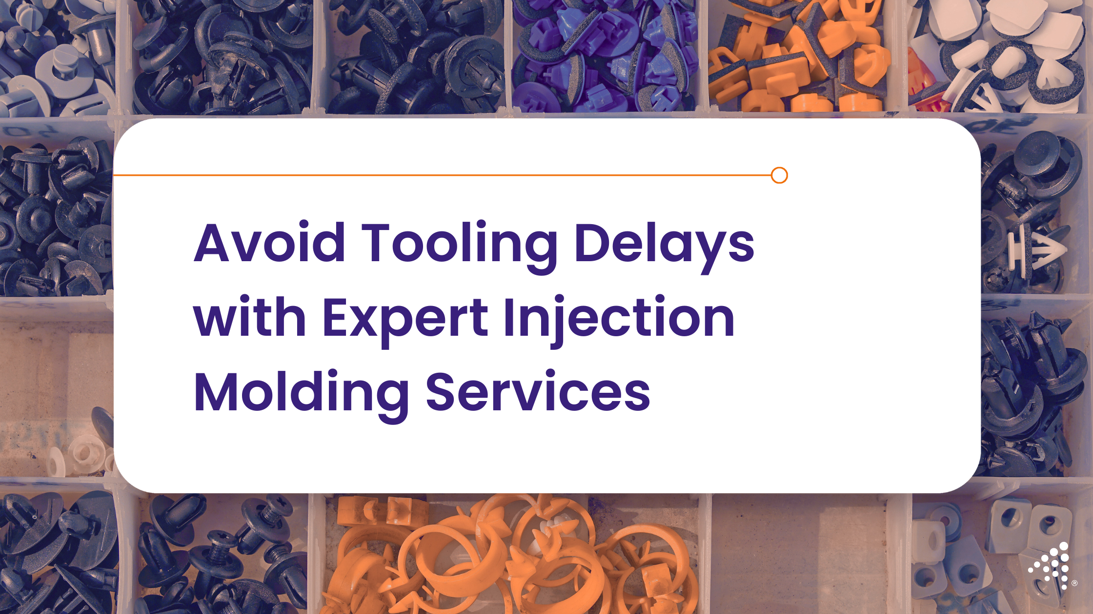Avoid Tooling Delays with Expert Injection Molding Services