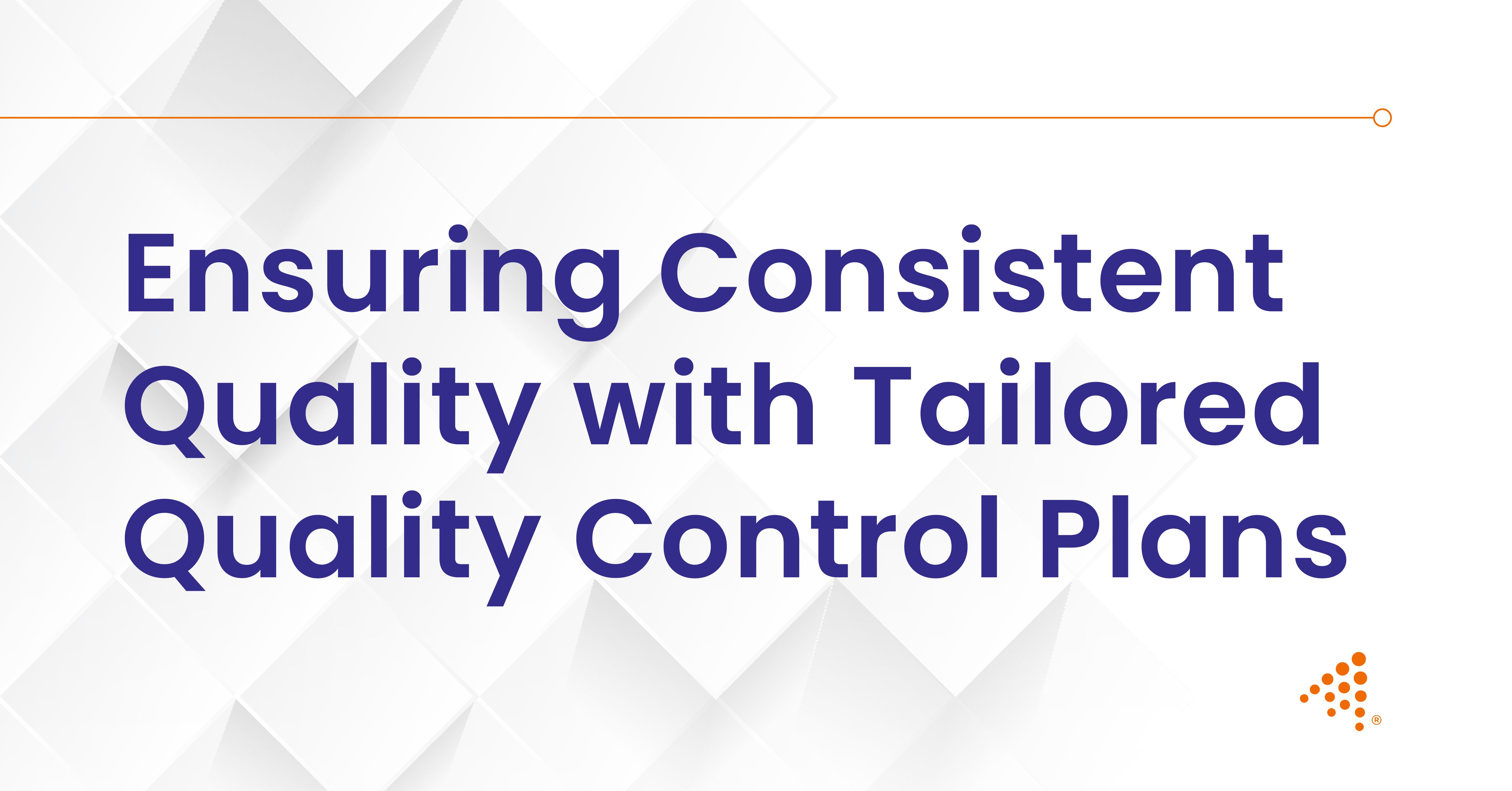 Ensure Quality with Tailored Quality Control Plans