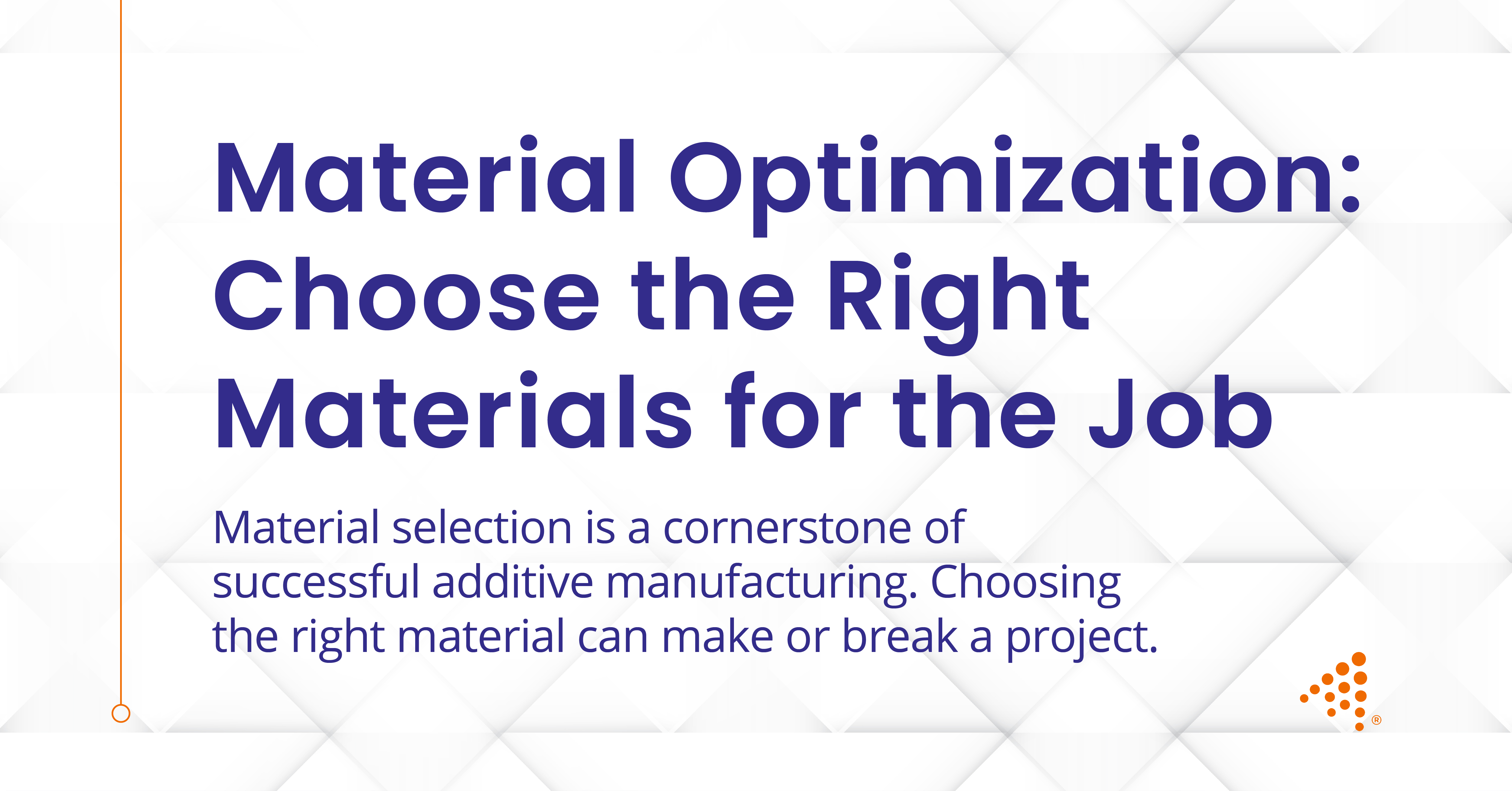 Material Optimization: Choose the Right Materials for the Job
