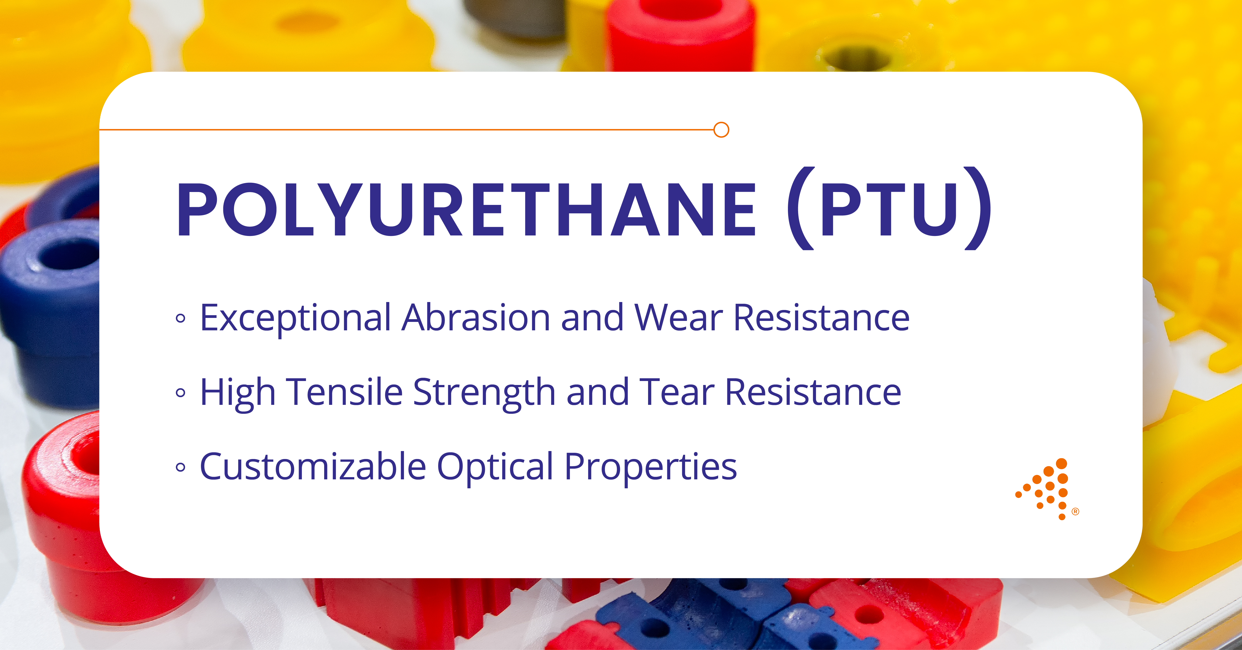 Polyurethane (PTU): Durable, Flexible Resin for Diverse Use